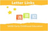 Letter Links - SAISD  correspondence. ... â€¢  or Google letter links â€¢Letter Links â€“ Alphabet Learning with childrenâ€™s