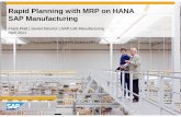 Rapid Planning with MRP on HANA SAP Manufacturingfm.sap.com/data/UPLOAD/files/Rapid Planning with MRP on HANA... · Rapid Planning with MRP on HANA SAP Manufacturing ... and functionalities