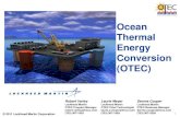 Ocean Thermal Energy Conversion (OTEC) · PDF file1 Ocean Thermal Energy Conversion (OTEC) Robert Varley Laurie Meyer Dennis Cooper Lockheed Martin Lockheed Martin Lockheed Martin