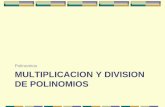 Polinomios MULTIPLICACION Y DIVISION DE POLINOMIOS · PDF filePropiedad de exponentes Antes de pasar a multiplicación y división de polinomios, debemos recordar algunas de las leyes