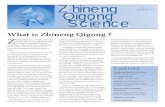 Volume I, # 1 WINTER 2010 Qigong Sciencezhinengqigongstl.com/media/fecc55859c5a4433ffff8476ffffe417.pdf · Zhineng Qigong system, we always use the eight verses meditation, from Level