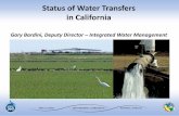 Status of Water Transfers in California · PDF fileStatus of Water Transfers in California Gary Bardini, Deputy Director – Integrated Water Management