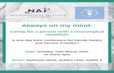 Always on my mind - Care Alliance (2).pdf · Always on my mind: Caring for a person with a neurological condition A one-day joint conference for Family Carers and Service Providers