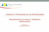 FONDOVI I PROGRAMI EU ZA PRIVREDNIKE · PDF fileCIP - Okvirni program za konkurentnost i inovacije / Competitiveness and Innovation Framework Programme (2007- 2013) • Okvirni program