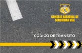CÓDIGO DE TRÁNSITO - · PDF file... al control del tránsito. ... turísticas en la forma establecida en el Manual de Dispositivos de Control de Tránsito para Calles y Carreteras