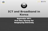 ICT and Broadband in the Republic of Korea - United Nationsunpan1.un.org/intradoc/groups/public/documents/ungc/unpan047290.pdf · •Available Bandwidth: ~ 5 Mhz •Max capacity: