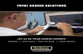 Total Screen Solutions Catalog Single Pages.indd - … Screen... · TOTAL SCREEN SOLUTIONS. America’s First Screen Company In-House Sales Staﬀ with 7 Strategic Locations Engineered