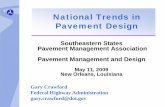National Trends in Pavement Design · PDF fileNational Trends in Pavement Design Southeastern States Pavement Management Association. Pavement Management and Design. ... Major Benefits