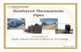 Reinforced Thermoplastic Pipesimages.sdsmt.edu/learn/Bob Johnson.pdf · Reinforced Thermoplastic Pipes A Presentation for South Dakota School of Mines & Technology Sep 30, 2009