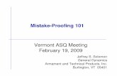 Vermont ASQ Meeting February 19, 2009vtasq.org/pdf_ppt/program_presentations/ASQ_Mistake_Proofing... · Vermont ASQ Meeting February 19, 2009 Jeffrey S. Solomon General Dynamics Armament