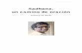 Sadhana, un camino de oración - bibliotecaespiritual.com.pdf · oración. Caso de que alguno de los ejercicios pudiese encerrar algún inconveniente, lo señalaré e indicaré el