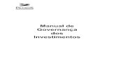 Manual de Governança dos Investimentos - Petros (Brasil) · PDF fileAPRESENTAÇÃO Como investidora institucional comprometida com o dever fiduciário na administração dos ativos
