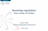 Case study on Serbia · PDF fileRetail roaming outgoing calls –postpaid 10,6 11,5 1,6 1,7 1,5 1,6 3,2 3,5 Q3 2014 Q3 2015 Q4 2014 Q4 2015 Q1 2015 Q1 2016 Q2 2015 Q2 2016 Outgoing