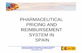 Mrs. Martinez Vallejo Pricing and Reimbursement in · PDF filePHARMACEUTICAL PRICING AND Dirección General de Farmacia y Productos Sanitarios 1 REIMBURSEMENT SYSTEM IN SPAIN Mercedes
