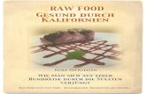 Raw Food - gesund durch Kalifornien - Germany Goes Raw · PDF fileRAW FOOD - gesund durch Kalifornien Raw Food isst in - Fast Food ist out Amerika – ein Land der Gegensätze! Ganz