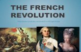 The French Revolution - Mr. Philpott's Coursesmrphilpottscourses.weebly.com/.../6/3046160/the_french_revolution.pdf · the French Revolution were due to ordinary people having been