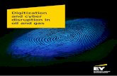 Digitization and cyber disruption in oil and gas - EY · PDF fileDigitization and cyber disruption in oil and gas. 3. The increasing confidence and boldness displayed by hackers is