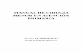 MANUAL DE CIRUGÍA MENOR EN ATENCIÓN PRIMARIAcursocirugiamenor.es/wp-content/uploads/2016/10/Manual-Cirugia... · manual de cirugÍa menor en atenciÓn . primaria. antonio r. romero