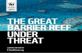 THE GREAT BARRIER REEF UNDER THREATd2ouvy59p0dg6k.cloudfront.net/downloads/the_great_barrier_reef... · However, the Great Barrier Reef is under signiﬁcant threat; more than half
