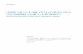 Using the EMC VMAX Content Pack for VMware vRealize · PDF file5 Dell EMC VMAX Content Pack A content pack for VMware vRealize Log Insight (Log Insight) is a special type of dashboard