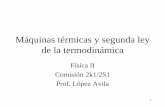 Máquinas térmicas y segunda ley de la termodinámicaecaths1.s3.amazonaws.com/ingsistemasfisica/146099704.Segundo... · Máquinas térmicas y la segunda ley de la termodinámica