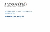 Business and Taxation Guide - Praxity Guides/Tax Guide - Puerto Rico.pdf · Business and Taxation . Guide to . ... 6.7.5 Annual return of income tax withheld at source ... subject