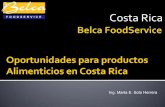 Oportunidades para productos Alimenticios en Costa Ricamedia.peru.info/PROMO/2011/presentaciones/Oportunidades para... · sabores de nuestros aderezos: césar, mil islas, italiano,