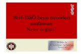 2016 CNS Dernek için Büge Öz - tpd.org.tr CNS Dernek için Prof.Dr.Büge Öz.pdf · Glioblastoma, IDH‐mutant Glioblastom, IDH mutant 9445/3* Glioblastoma, NOS Glioblastom, tanımlanmamış