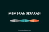MEMBRAN SEPARASI - Universitas · PDF file–pre-treatment for reverse osmosis membranes to ... Aplikasi Teknik Separasi Membran pada Pengolahan Produk Pangan No Teknik Proses Tujuan