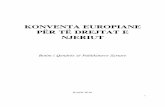 KONVENTA EUROPIANE PER TE DREJTAT E NJERIUTdifferentandequal.org/wp-content/uploads/2016/11/Konventa... · Gjykatës Evropiane për të Drejtat e Njeriut për interpretimin dhe zbatimin