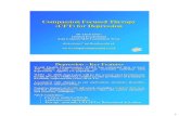 Compassion Focused Therapy (CFT) for · PDF file2 Compassion Focused Therapy (CFT) Origins and Key Features: Professor Paul Gilbert Clients with chronic, complex depressions, with