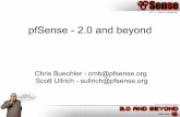 pfSense 2.0 and beyond - BSDCan 09 · PDF filepfSense Overview Customized FreeBSD distribution tailored for use as a firewall and router. pfSense has many base features and can be