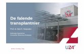 De falende transplantnier -  · PDF fileProf. dr. Gert A. Verpooten Nefrologie-Hypertensie Universitair Ziekenhuis Antwerpen De falende transplantnier