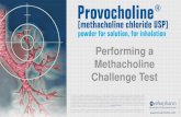 Performing a Methacholine Challenge Test - Select Region · PDF filePerforming a Methacholine Challenge Test powder for solution, for inhalation ... that could impact the reliability