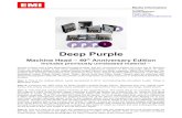 Deep Purple - · PDF fileMedia Information im Auftrag: medienAgentur Stefan Michel T 040-5149 1467 info.medienagentur@t-online.de Deep Purple Machine Head – 40th Anniversary Edition
