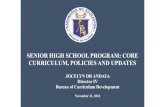 SENIOR HIGH SCHOOL PROGRAM: CORE CURRICULUM, POLICIES AND ...patef-update.org/resources/NC2016/Part1/2-Dir. Joyce Andaya's... · SENIOR HIGH SCHOOL PROGRAM: CORE CURRICULUM, POLICIES