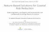 SJSU GreenTalk Speaker Series, March 15 Nature-Based ... · PDF fileNature-Based Solutions for Coastal Risk Reduction ... SJSU GreenTalk Speaker Series, March 15th 2017 Dr. Siddharth