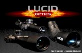 · PDF filethank You for the interest in LuCiD optiCs First, thank you for the interest in LUCID Optics. I would like to personally extend a very sincere thank you to all of our
