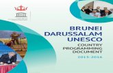 BRUNEI DARUSSALAM UNESCO - UNESDOC Databaseunesdoc.unesco.org/images/0023/002303/230311E.pdf · Message from Director and Representative, UNESCO Office, Jakarta ... UNESCO’s multi-sector