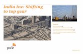 India Inc: Shifting to top gear - pwc.in · PDF fileIndia Inc: Shifting to top gear Content Executive summary 02 Rural India: Where the rules are different 03 ... Our attempt in this