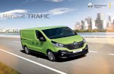 Renault TRAFIC · PDF fileL’efficacité d’un utilitaire se juge sur le terrain. En chargement, dans l’habitacle ou sur la route, Trafic vous apporte les solutions les plus innovantes