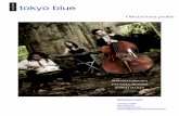 TokyoBlue int New profile - cssnet.co.jpcssnet.co.jp/csl/img/TokyoBlueProfile.pdf · including Hiromi Uehara, Avishai Cohen, Marcus Miller, Joe Hisaishi and more, Tokyo Blue's ...