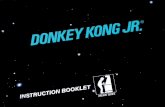 Donkey Kong Jr. - 任天堂ホームページ · PDF fileThank you for selecting the Nintendo@ Entertainment Systeni"Donkey Kong Junior@ Pak. OBJECT OF THE GAME/GAME DESCRIPTION DK