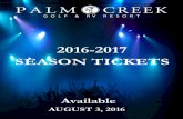 2016-2017 SEASON TICKETS - Palm Creekpalmcreekgolf.com/wp-content/uploads/2016/01/2016-2017_TicketBook… · 2016-2017 SEASON TICKETS . 2 ... HALLOWEEN—DJ & THE MIDNIGHT SUN BAND
