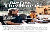 Big DealAbout Tiny Houses - Fine · PDF filemost tiny houses are built on trail-ers. RV and mobile-home parks often prohibit them, however, because they are not constructed by a licensed