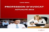PROFESSION D’AVOCAT - editions-dalloz.fr blanc... · L’actualité 2015 de la profession d’avocat aura principalement été marquée par la loi n° 2015-990 du 6 août 2015 pour