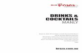 DRINKS & COCKTAILS MANLY - braza.com.au · PDF fileDRINKS & COCKTAILS . MANLY San Pellegrino Sparkling Water 750ml 7.5 Acqua Panna Still Water 750ml ... Guarujá | Bubbly mixture