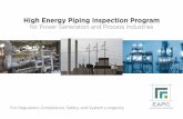 High Energy Piping Inspection Program - EAPC · PDF fileHigh Energy Piping Inspection Program. ... remaining life of the piping system. At this level ... The inspection plan was for