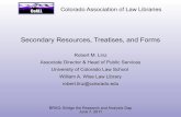 Secondary Resources, Treatises, and Forms - · PDF fileUniversity of Colorado Law School William A. Wise Law Library robert.linz@colorado.edu Colorado Association of Law Libraries.