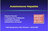 Autoimmune Hepatitis - Falk · PDF fileAutoimmune Hepatitis Stephan Kanzler II. Department of Medicine Leopoldina Hospital Schweinfurt, Germany ... • LP antibodies first descibed